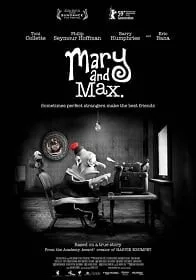 Mary and Max (2009) เด็กหญิงแมรี่ กับ เพื่อนซี้ ช้อคโก้แม็กซ์