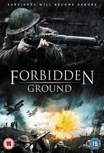 Forbidden Ground (2013) สมรภูมิเดือด