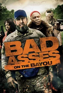 Bad Ass 3: Bad Asses on the Bayou (2015) เก๋าโหดโคตรระห่ำ 3