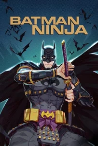 Batman Ninja (2018) แบทแมน นินจา