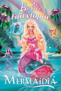 Barbie Fairytopia Mermaidia (2006) นางฟ้าบาร์บี้ในดินแดนใต้สมุทร ภาค 7