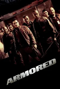 Armored (2009) แผนระห่ำปล้นทะลุเกราะ