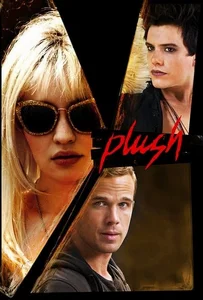 Plush (2013) บันทึก(ลับ)ร็อคสตาร์