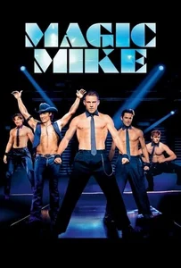 Magic Mike (2012) เขย่าฝันสะบัดซิกแพค