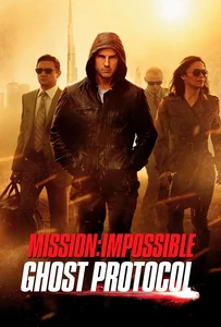 Mission: Impossible 4 Ghost Protocol (2011) มิชชั่น:อิมพอสซิเบิ้ล 4 ปฏิบัติการไร้เงา