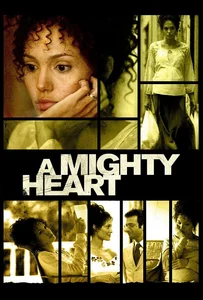 A Mighty Heart (2007) อะ ไมตี้ ฮาร์ท แด่เธอ…ผู้เป็นรักนิรันดร์