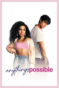 Anything’s Possible (2022) อะไร ๆ ก็เป็นไปได้
