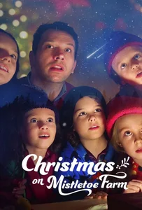 Christmas on Mistletoe Farm (2022) คริสต์มาสใต้ต้นรัก