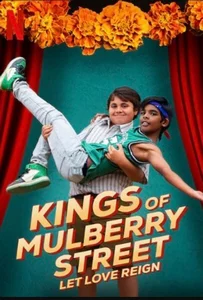 Kings of Mulberry Street Let Love Reign (2023) คิงส์ ออฟ มัลเบอร์รี่ สตรีท รักชนะทุกสิ่ง