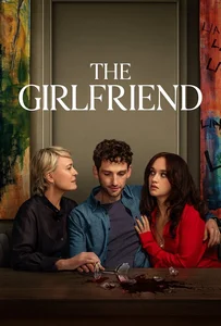 The Girlfriend Season 1 (2025) เดอะเกิร์ลเฟรนด์ หวง ลวง หลง